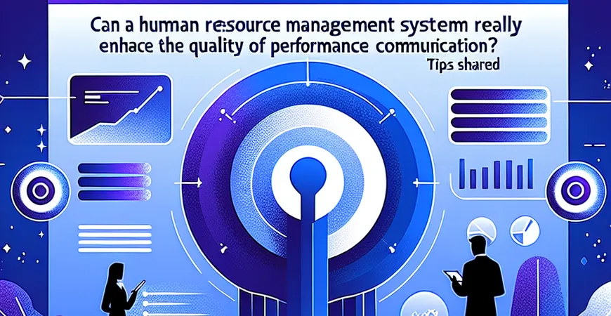 90. 人事管理系统真能提升绩效沟通质量？技巧分享
